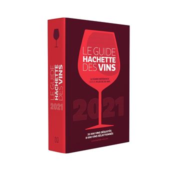 Le Guide Hachette des Vins 2021 : l'incontournable